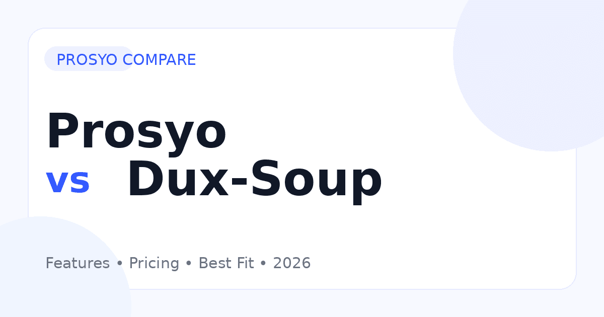 Prosyo vs Dux-Soup comparison for B2B outbound sales software